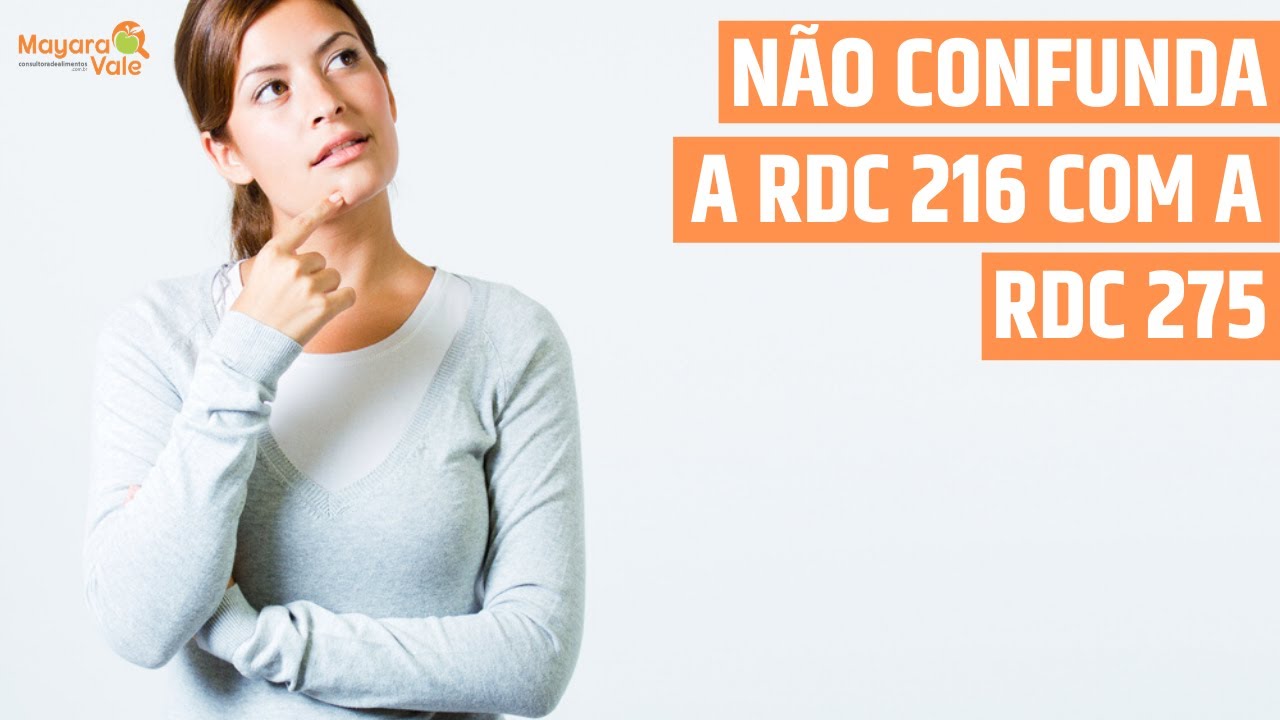 NÃO CONFUNDA A RDC 216 COM A RDC 275!