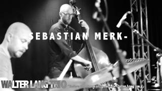 Walter Lang Trio Teaser Sebastian Merk