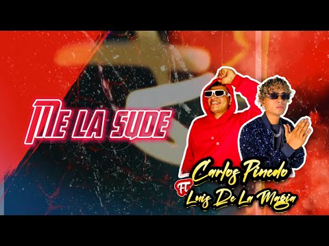 Carlos Pinedo - Me la sude Ft Luis de la magia (Liryc)