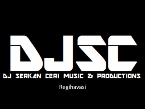 DJ SERKAN CERI - REGIHAVASI