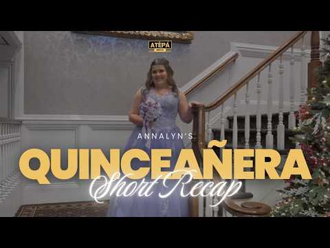 Annalyn’s Quinceañera