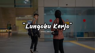 Lungoku Kerjo by Didik Budi - cover art