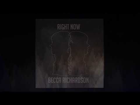 Becca Richardson - Right Now (Official Audio)