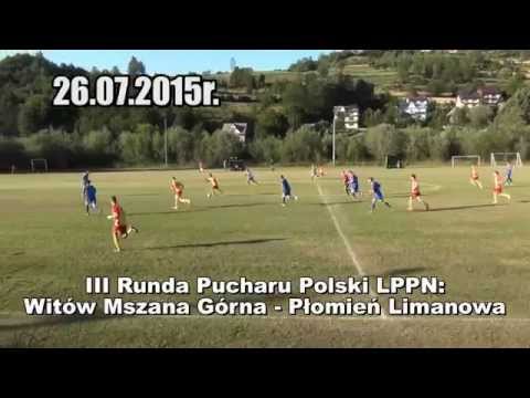 Adrian Haszczyc 0:4 (67') III runda PP: Witów Mszana Górna - Płomień Limanowa