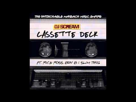 NEW DJ SCREAM CASSETTE DECK FT RICK ROSS BUN B SLIM THUG