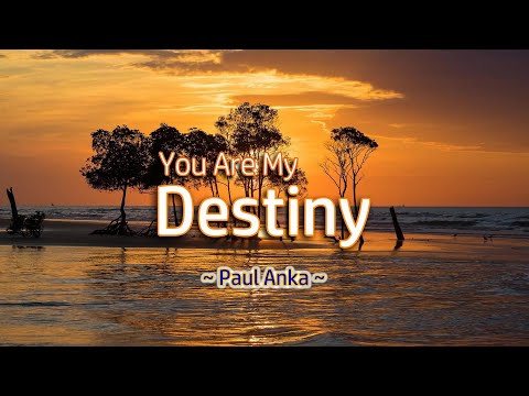 You Are My Destiny - KARAOKE VERSION - in the style of Paul Anka