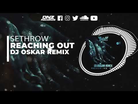 DNZ475 // SETHROW - REACHING OUT DJ OSKAR REMIX (Official Video DNZ RECORDS)