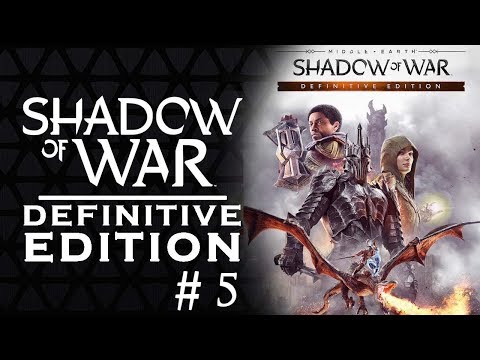 Middle-Earth: Shadow of War Definitive Edition Xbox One X Walkthrough Part 5