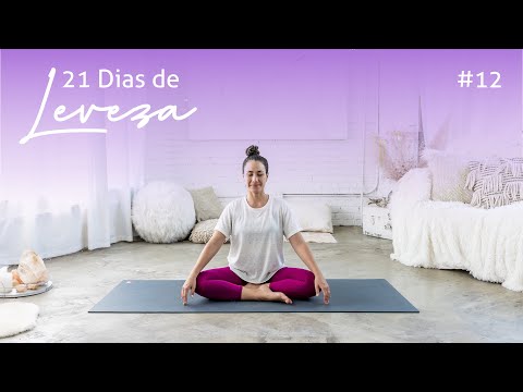 Yoga | 12 : Calma. Relaxamento de ombros e quadris - 21 dias de Leveza com Pri Leite
