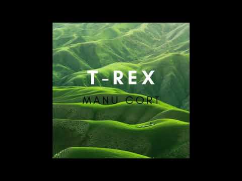 MANU CORT •T - REX. (Audio)