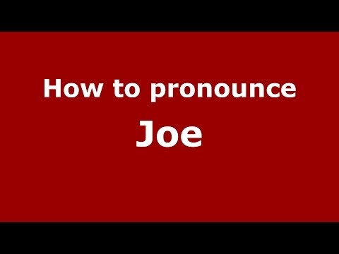 How to pronounce Joe