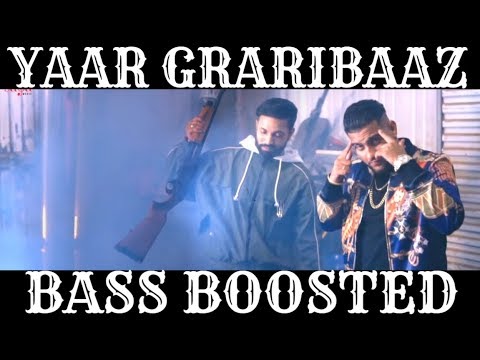 Yaar Graribaaz [BASS BOOSTED] Dilpreet Dhillon Ft. Karan Aujla, Shree Brar | Full Punjabi Song