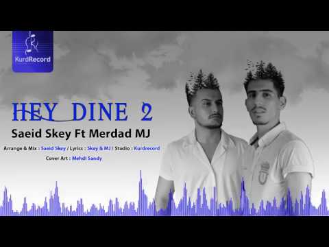Saeid Skey Ft Merdad MJ - Hey Dine 2 (Official Audio)
