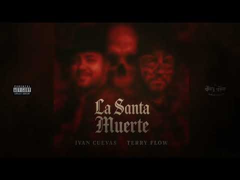 La Santa Muerte - Iván Cuevas Ft El Terry Flow Y Su Personal Exclusivo 2025 (Oaxaca - Culiacán)
