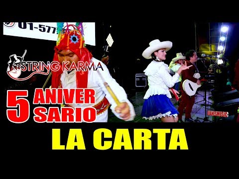 LA CARTA  / STRING KARMA / 5to ANIVERSARIO HUARALINO INTERNACIONAL