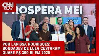 Vídeo: Veja o custo das bondades de Lula em 2026 | CNN 360°