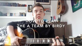 How to play The A Team by Birdy on guitar Beginner/Advanced