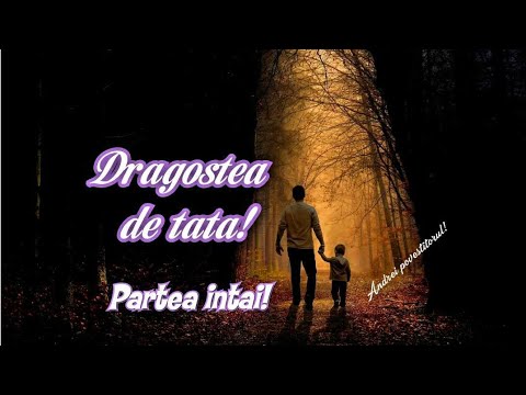 Dragostea de tată! O poveste tulburătoare de familie!