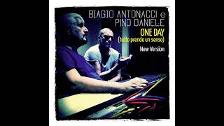 Biagio Antonacci e Pino Daniele - One Day (Tutto prende un senso) (New Version)