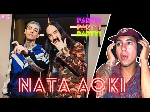 REACCION A Natanael Cano x Steve Aoki - NataAoki #53 INCREIBLE!