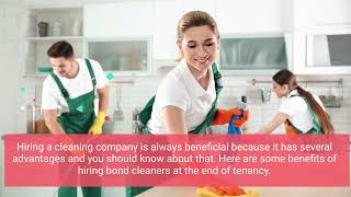 Benefits Of Hiring Bond Cleaners At The End Of Tenancy