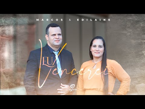 Eu vencerei | Marcos e Edilaine