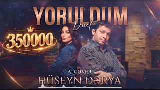 Yoruldum  Duet  Hüseyn Dərya  Ai Cover  Кавер