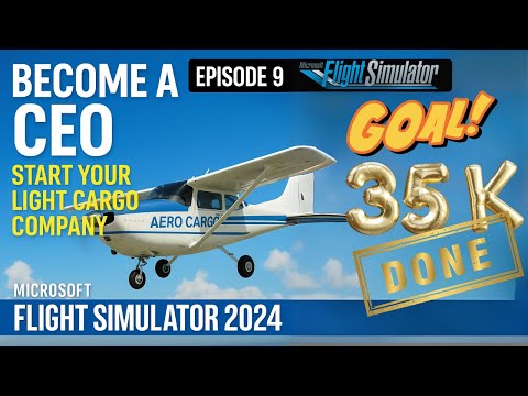 Become a CEO in MSFS 2024! | Start Your Light Cargo Company (Zero to Hero Episode 9)