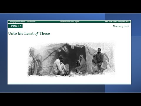 2023 Q1 Lesson 07 – Unto the Least of These – Audio by Percy Harrold