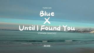 Download lagu Blue X Until I Found You - mix mp3