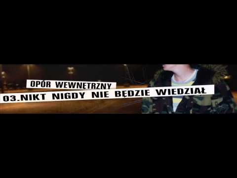 03.Opór Wewnętrzny - Nikt nigdy nie będzie wiedział