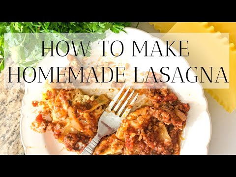How to Make HOMEMADE LASAGNA | Winter Dinner Ideas |...