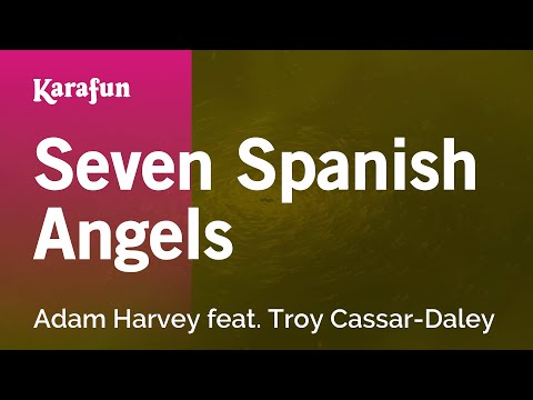 Seven Spanish Angels - Adam Harvey & Troy Cassar-Daley | Karaoke Version | KaraFun