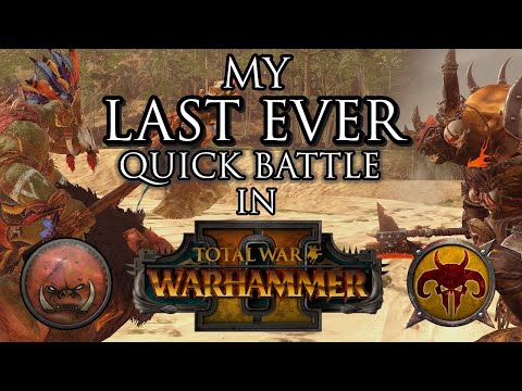 My LAST EVER Quick Battle in Warhammer 2!