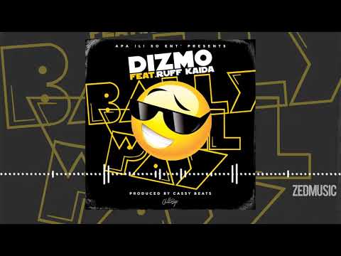 Dizmo Ft  Ruff kid - Bally Will Pay (Official Audio) || #ZedMusic
