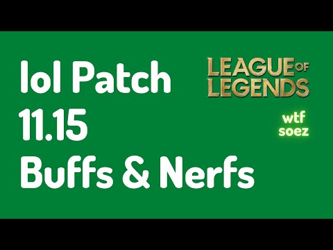 lol Patch 11.15 Details / Champion Buffs & Nerfs / League of Legends