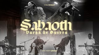 Sabaoth (Varón de Guerra) - World Worship - (Video Live Oficial)