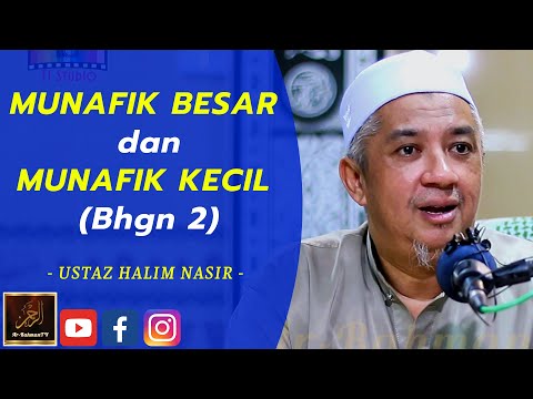 Ustaz Halim Nasir - MUNAFIK BESAR Dan MUNAFIK KECIL (Bhgn 2)
