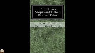 I Saw Three Ships and Other Winter Tales