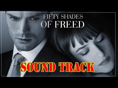 Fifty Shades Freed Soundtrack (2018) - Complete List of Songs