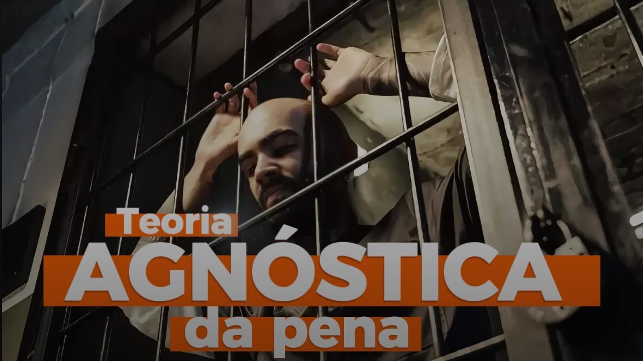 60. Teoria Agnóstica da Pena.