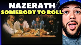 THIS WAS TOUGH!| FIRST TIME HEARING Nazareth - Somebody To Roll REACTION