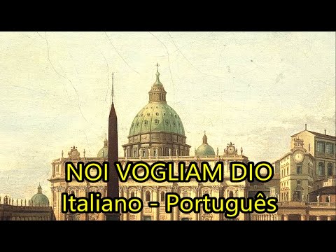 Noi Vogliam Dio - Hino dos Estados Papais - LEGENDADO PT/BR