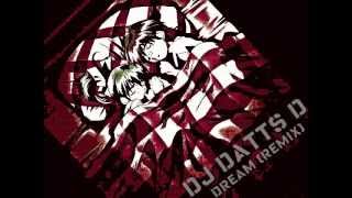 DJ Datts D - Dream (remix)
