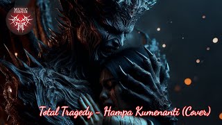 Download lagu HAMPA KUMENANTI (RE-ARRANSEMENT) - TOTAL TRAGEDY [COVER] | AI MUSIC VIDEO CLIP mp3