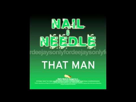 Nail & Needle - That Man (Original Mix)