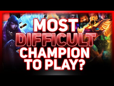 Who Is The Hardest Champion To Play? | League of Legends