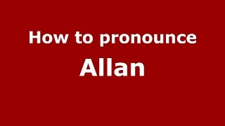 How to pronounce Allan