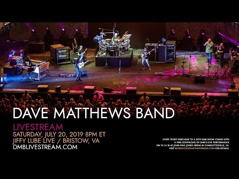 Dave Matthews Band - Live from Jiffy Lube Live 7/20/2019