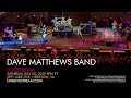 Dave Matthews Band - Live from Jiffy Lube Live 7/20/2019